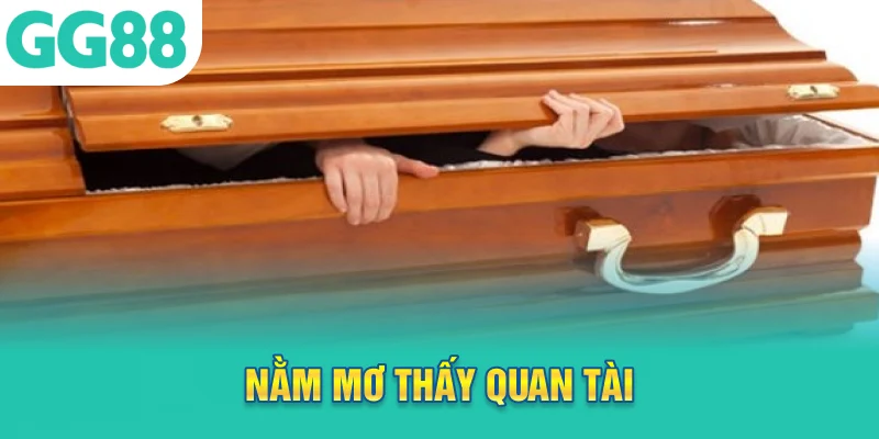 nằm mơ thấy quan tài